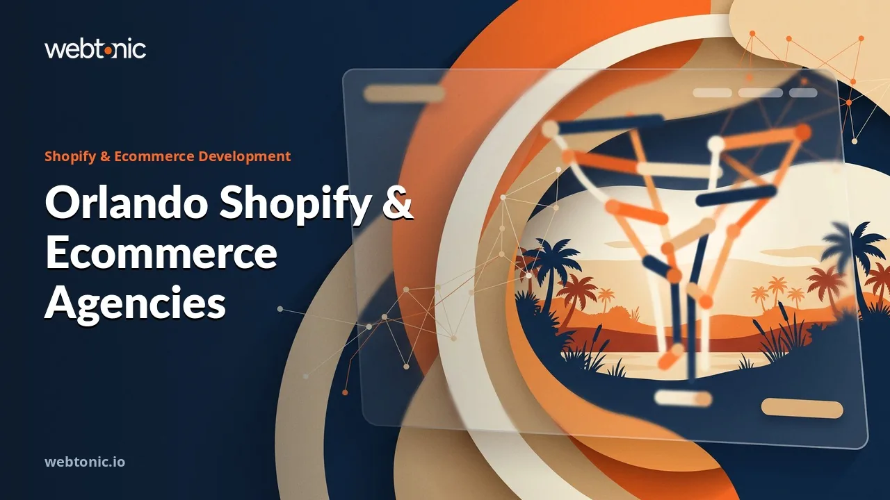 Orlando Shopify Agencies in 2026: Ask Who Owns the Store — Web Tonic blog thumbnail