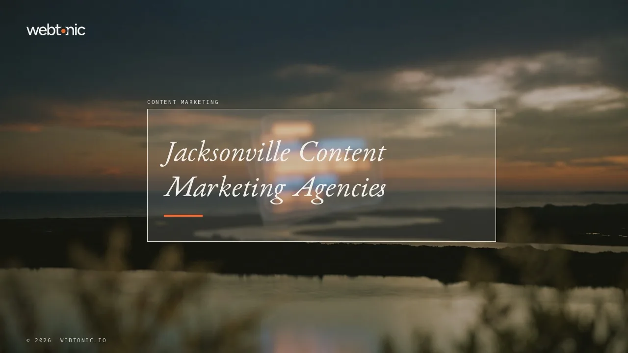 Where Jacksonville Content Marketing Stands in 2026 — Web Tonic blog thumbnail