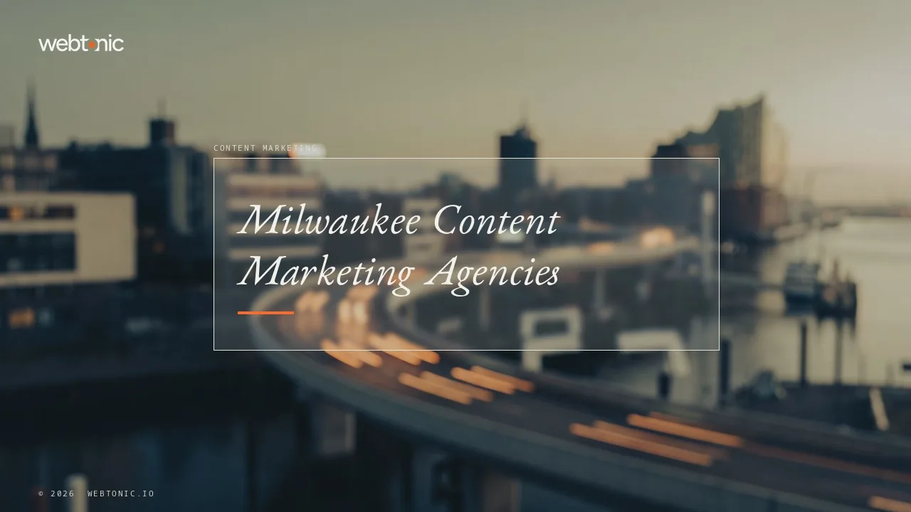 Picking a Milwaukee Content Marketing Agency in 2026 — Web Tonic blog thumbnail
