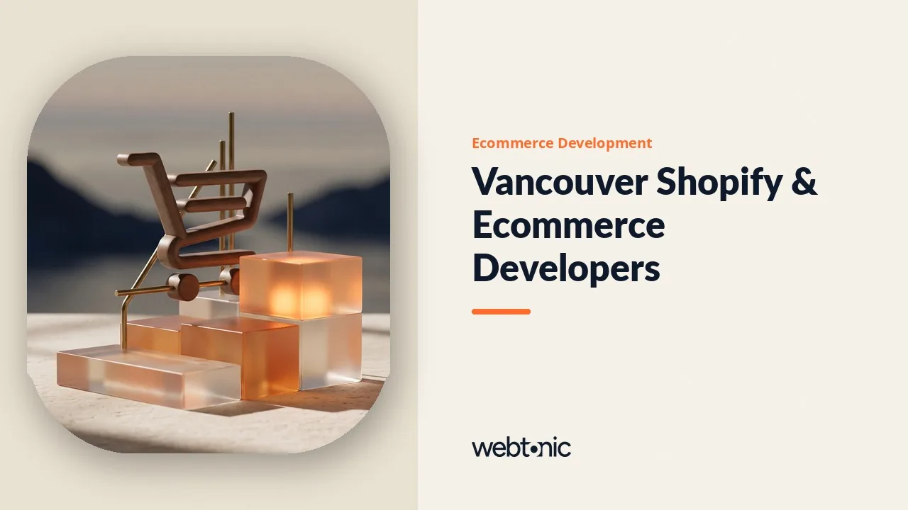 Who Actually Builds Vancouver Shopify Stores in 2026 — Web Tonic blog thumbnail
