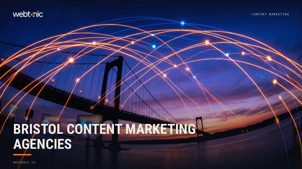 Bristol Content Marketing Agencies Weighed Up in 2026 — Web Tonic blog thumbnail