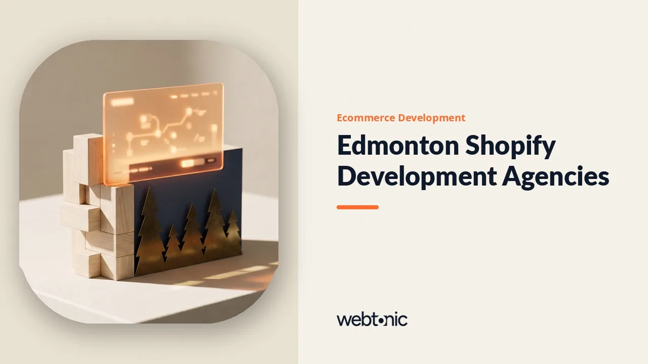 Edmonton Shopify and Ecommerce Development Agencies, Vetted for 2026 — Web Tonic blog thumbnail