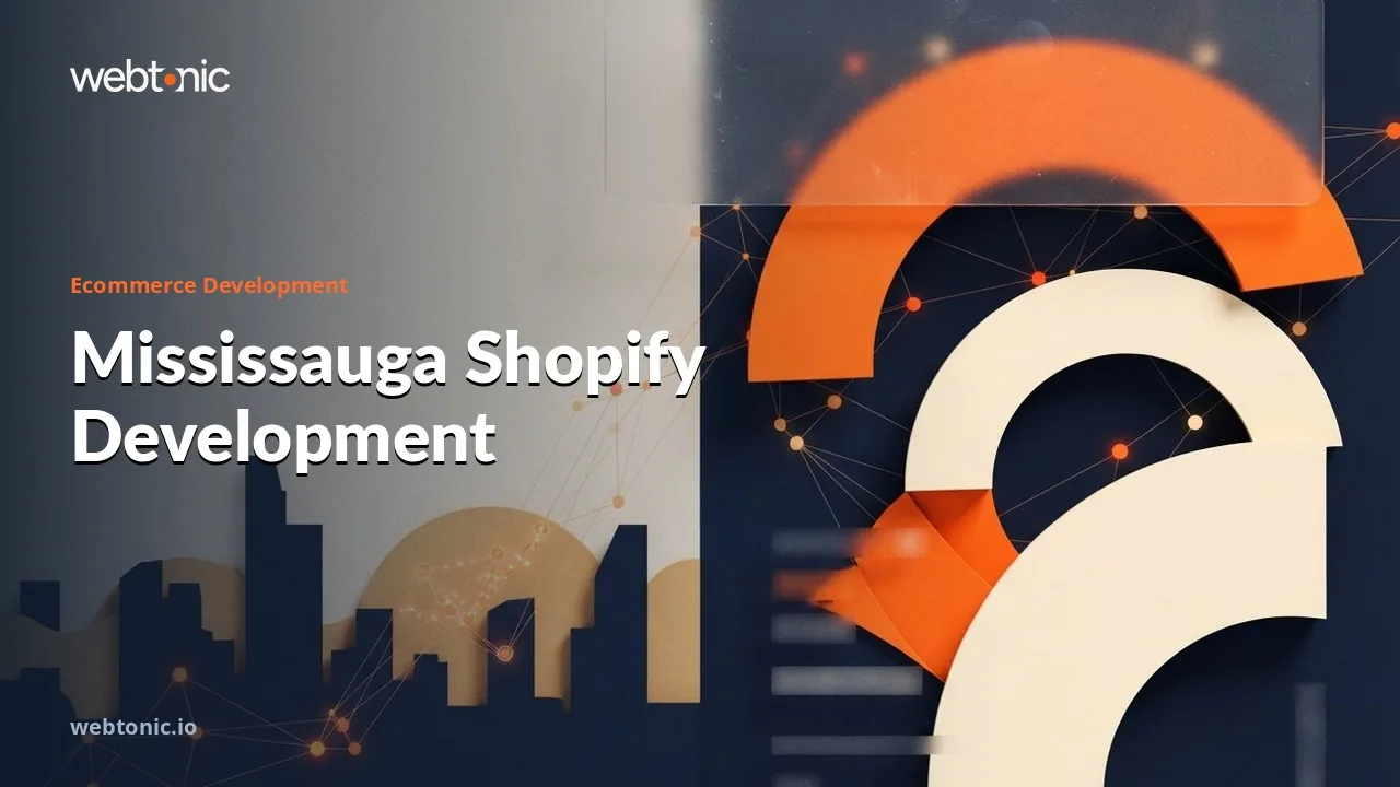 Nine Mississauga Shopify and Ecommerce Development Agencies for 2026 — Web Tonic blog thumbnail