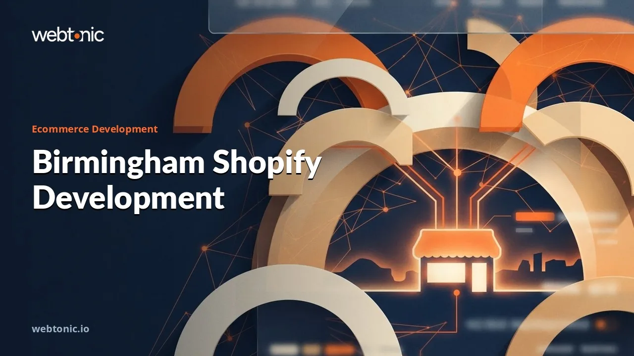 Sixteen Birmingham Shopify and Ecommerce Development Agencies for 2026 — Web Tonic blog thumbnail