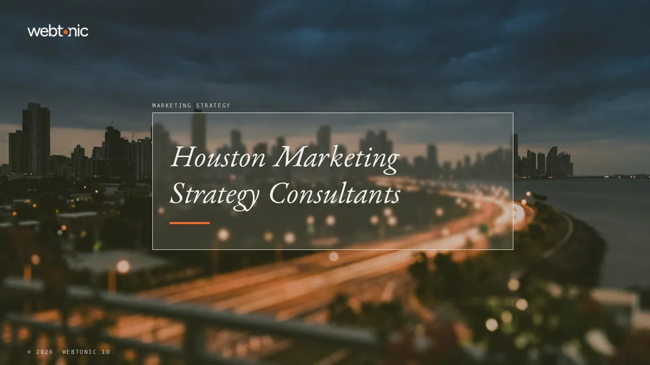 Houston Marketing Strategy Advisers, Audited in 2026 — Web Tonic blog thumbnail