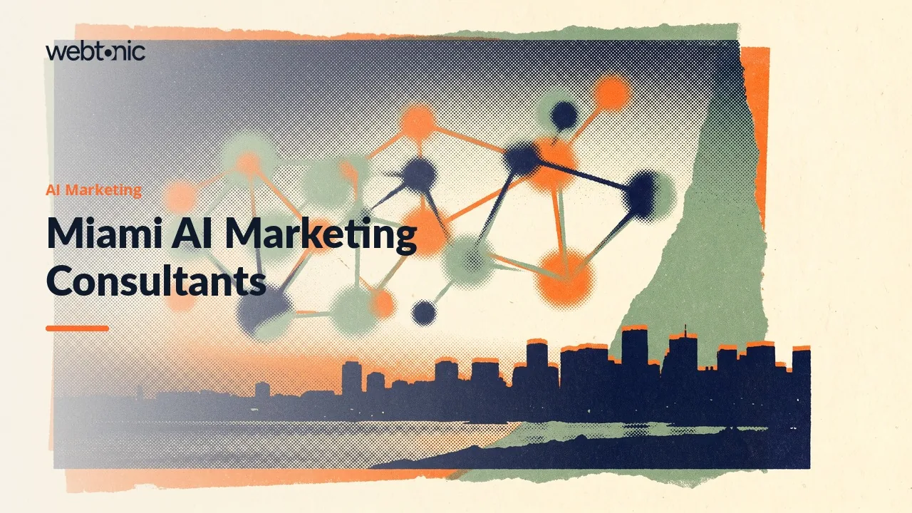 Miami AI Marketing Consultants Worth a Call in 2026 — Web Tonic blog thumbnail