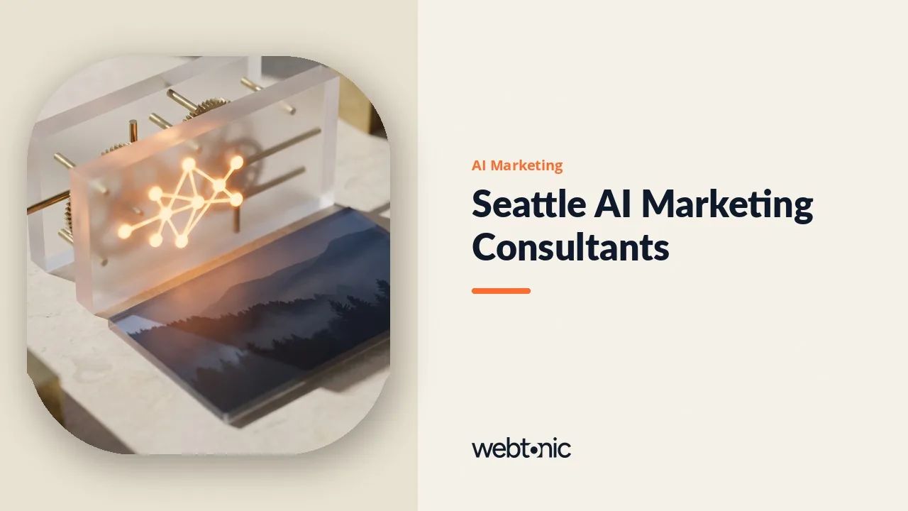 AI Marketing Consultants in Seattle: The 2026 Read — Web Tonic blog thumbnail