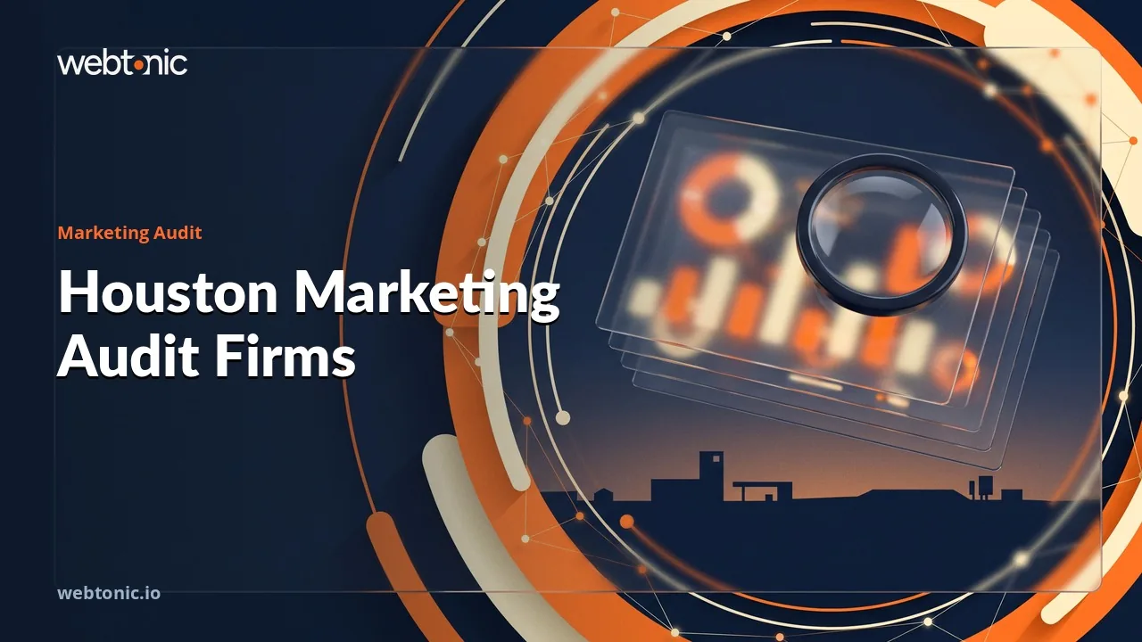 Houston Marketing Audit Firms, Checked for 2026 — Web Tonic blog thumbnail