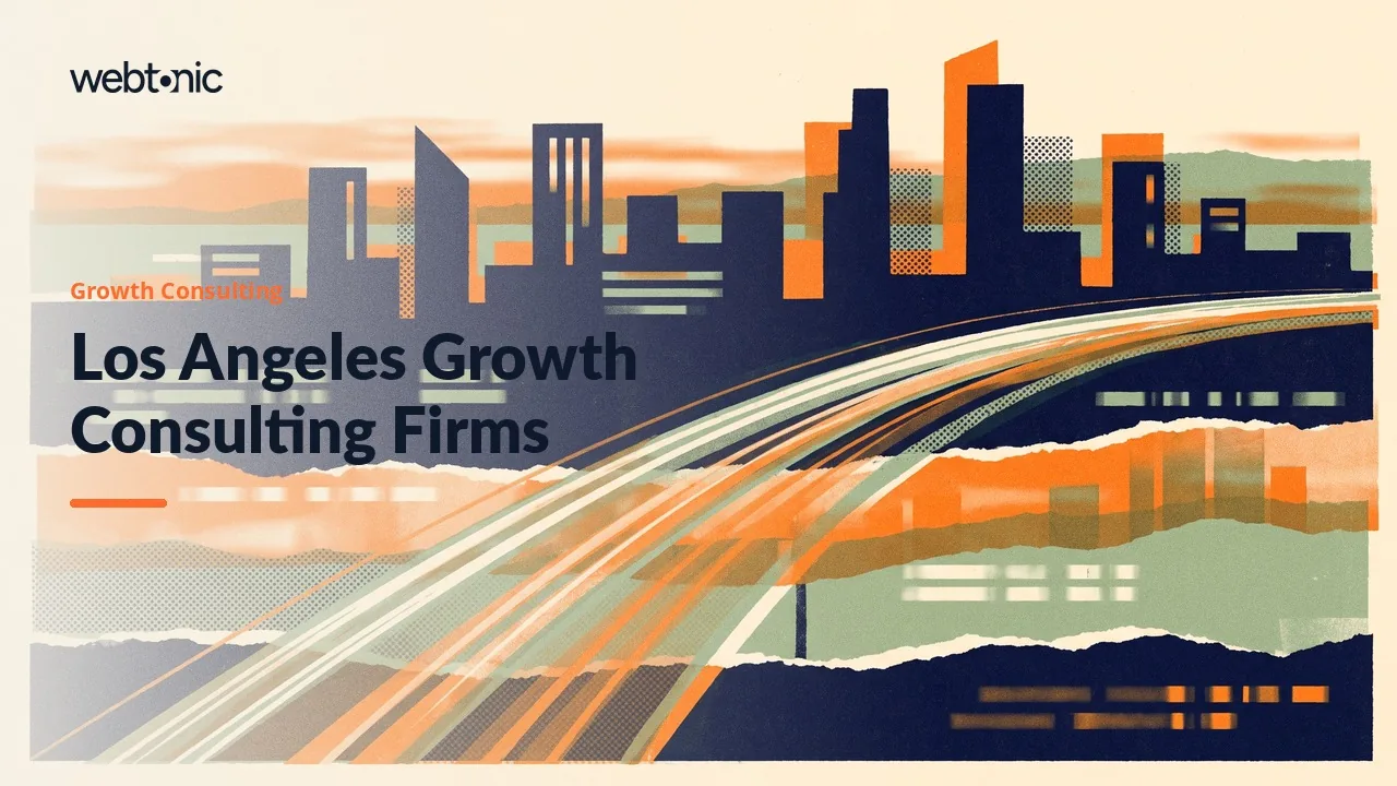 Fifteen Los Angeles Growth Consulting Firms, Read in 2026 — Web Tonic blog thumbnail