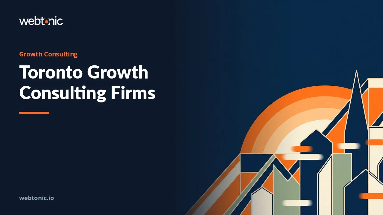 Toronto Growth Consulting: The Evidence Behind 2026 Claims — Web Tonic blog thumbnail