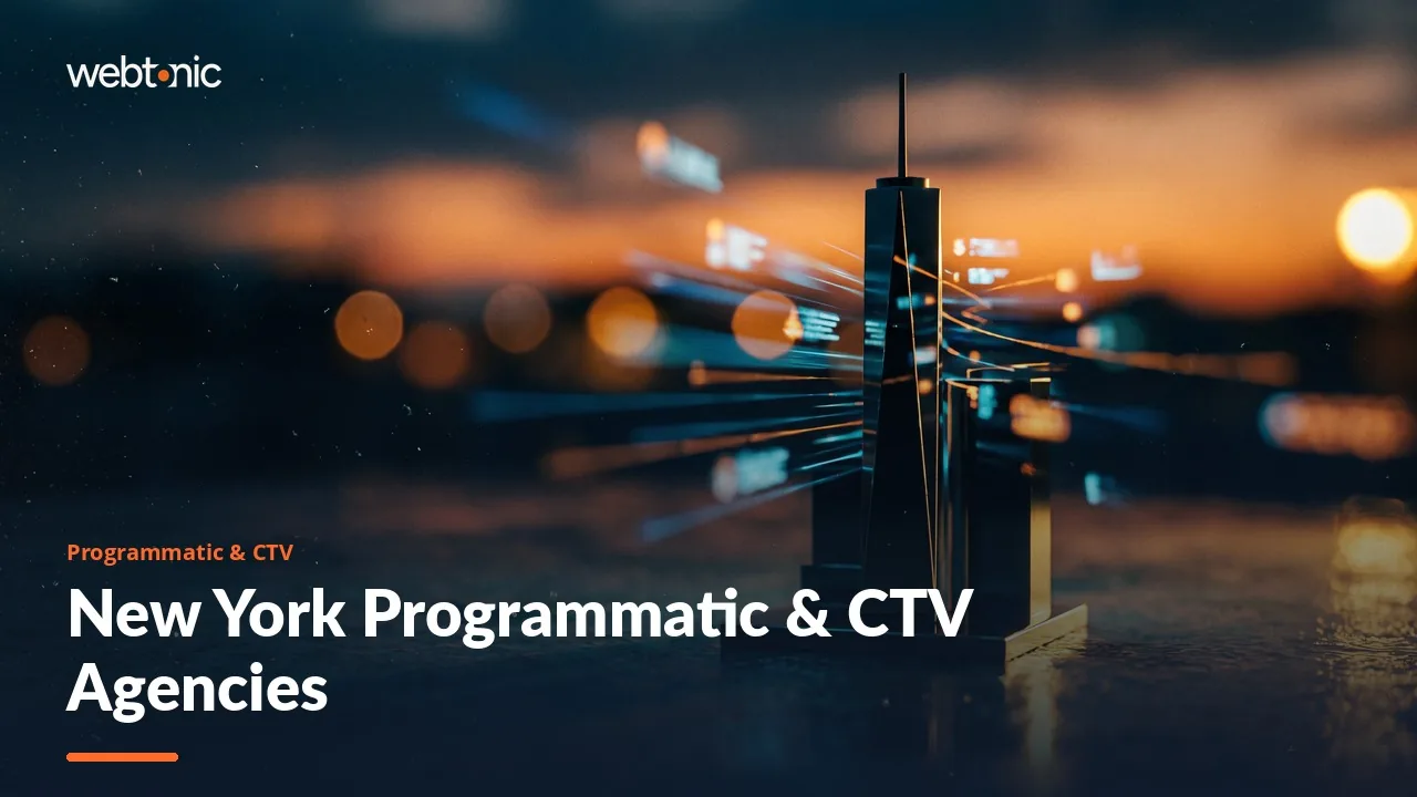 Who Buys the Inventory? Eight New York Programmatic and CTV Agencies in 2026 — Web Tonic blog thumbnail