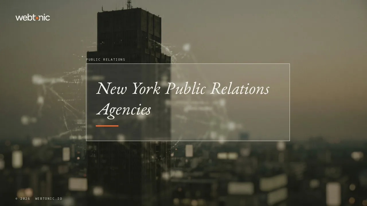 Coverage You Cannot Buy Back: Thirteen New York Public Relations Agencies in 2026 — Web Tonic blog thumbnail