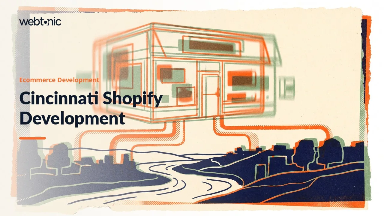 Cincinnati Shopify Development in 2026: What Happens After Launch — Web Tonic blog thumbnail