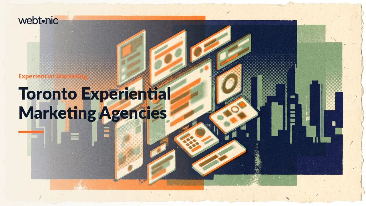 Toronto Experiential Marketing Agencies in 2026: People, Production or Both — Web Tonic blog thumbnail