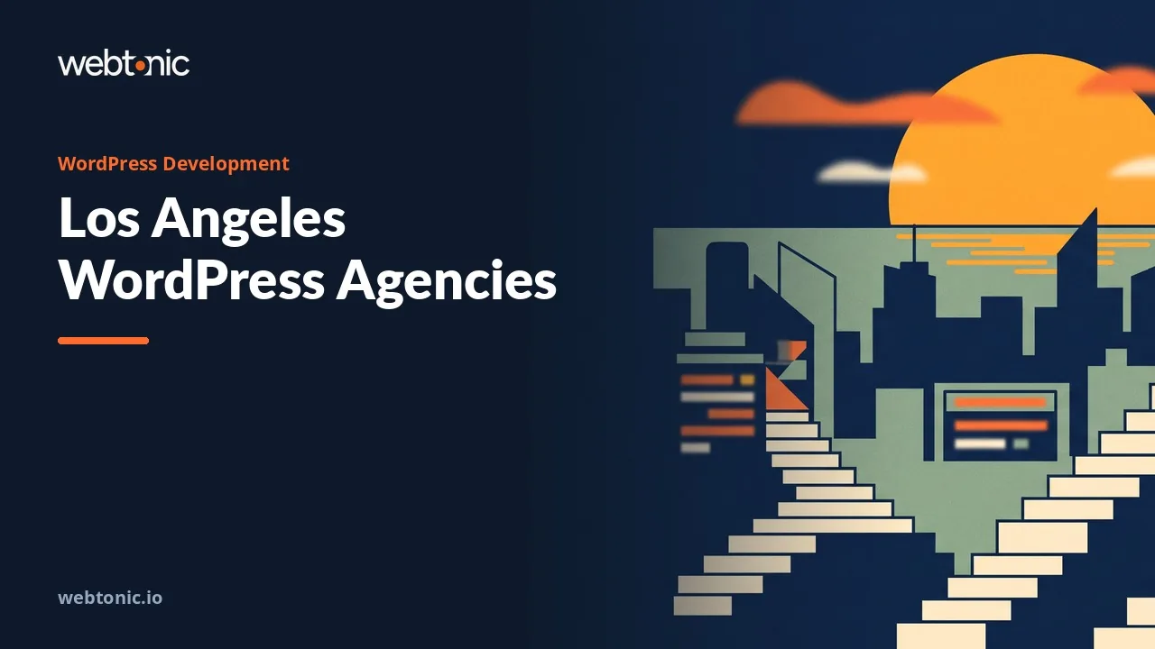 The 2026 Shortlist of Los Angeles WordPress Development Agencies — Web Tonic blog thumbnail