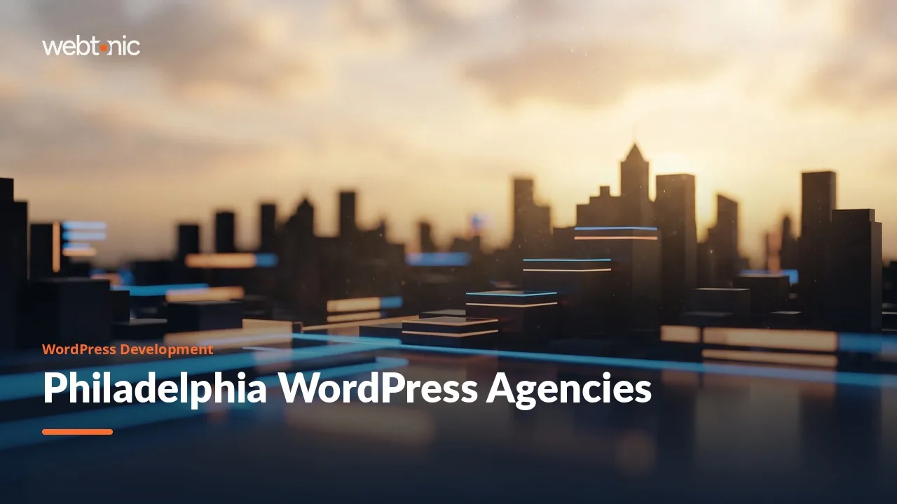 Philadelphia WordPress Development Agencies Under the Loupe in 2026 — Web Tonic blog thumbnail