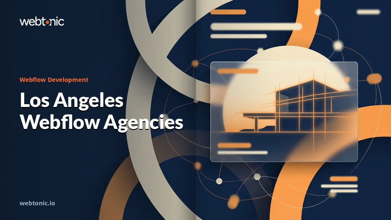 The Los Angeles Webflow Development Agencies We Would Call in 2026 — Web Tonic blog thumbnail