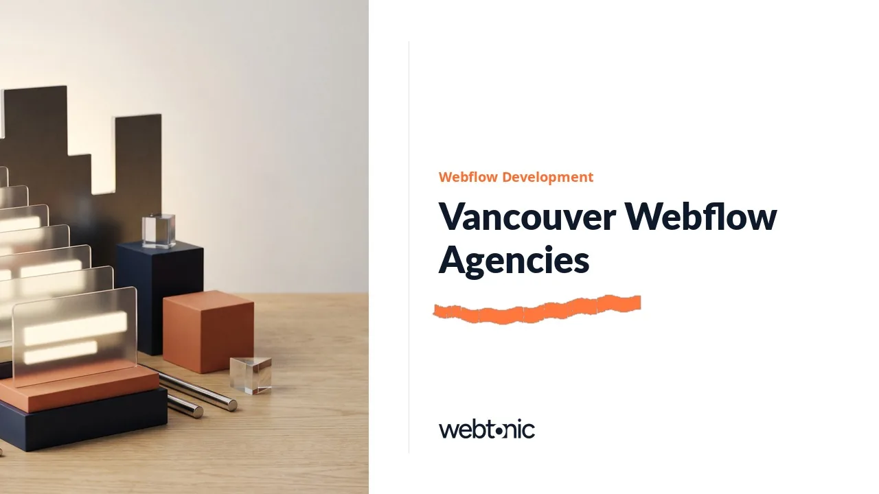 Vancouver Webflow Development Agencies and What Each One Sells in 2026 — Web Tonic blog thumbnail