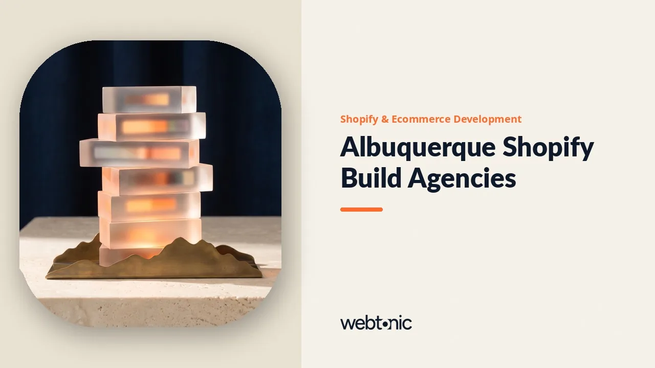 Albuquerque Shopify Development Agencies Compared for 2026 — Web Tonic blog thumbnail