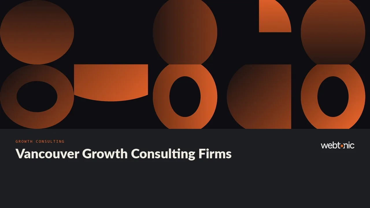 Seventeen Vancouver Growth Consulting Firms, Audited for 2026 — Web Tonic blog thumbnail