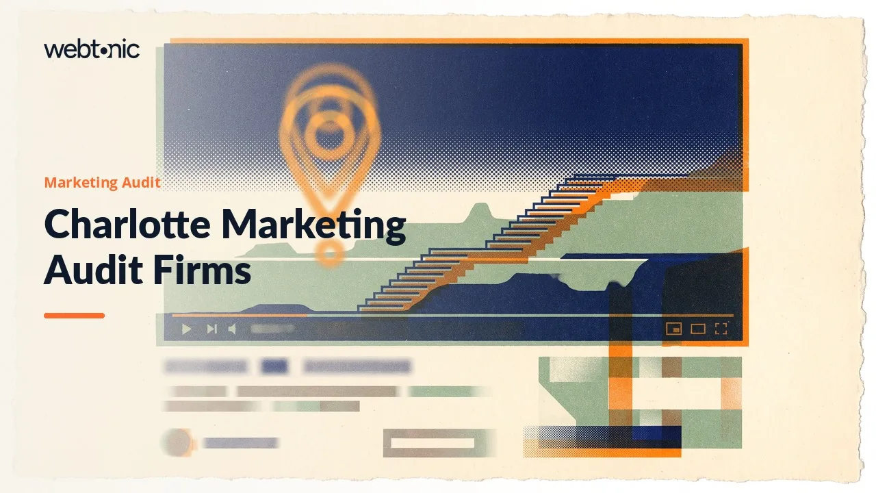 The Deliverable Decides: Fifteen Charlotte Marketing Audit Firms in 2026 — Web Tonic blog thumbnail