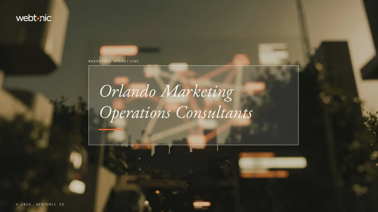 Who Actually Fixes Marketing Ops in Orlando in 2026 — Web Tonic blog thumbnail