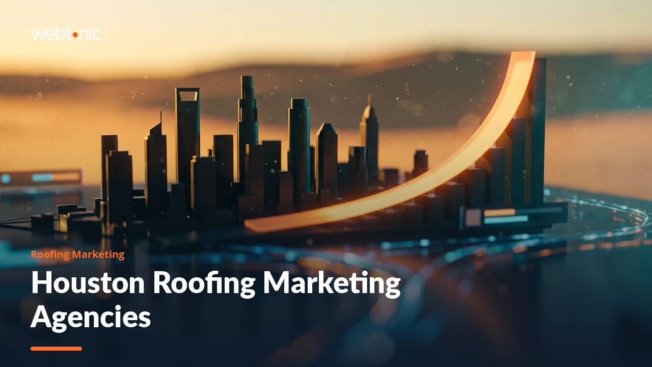 Who Markets Houston Roofers in 2026? Ten Agencies With Published Roofing Work — Web Tonic blog thumbnail