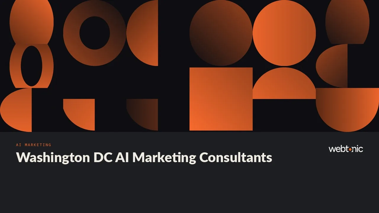 AI Marketing Consultants in Washington DC: What 2026 Evidence Shows — Web Tonic blog thumbnail