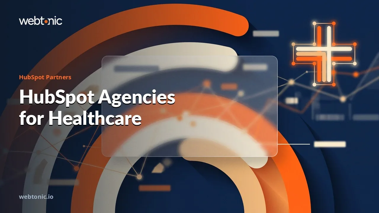 Eleven HubSpot Agencies Working Inside Healthcare Consent Rules in 2026 — Web Tonic blog thumbnail