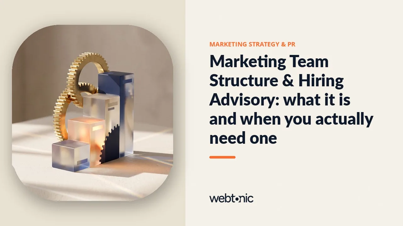Marketing Team Structure & Hiring Advisory: what it is and when you actually need one — Web Tonic article thumbnail
