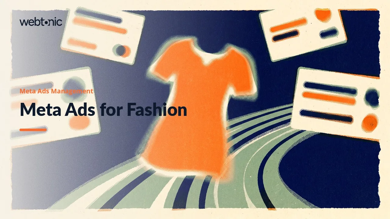 Returns Decide the ROAS: Twelve Fashion Meta Ads Agencies in 2026 — Web Tonic blog thumbnail