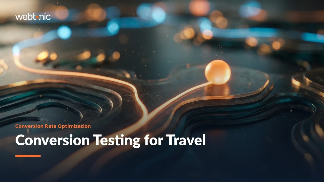 Eleven Travel Conversion Optimization Agencies and the Season Their Tests Must Survive in 2026 — Web Tonic blog thumbnail