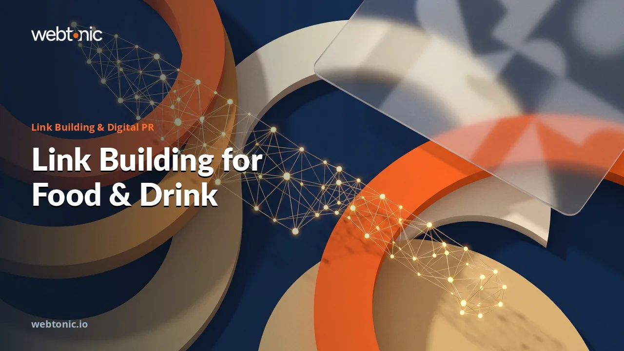 Twelve Food and Beverage Link Building Agencies Separating Earned From Gifted in 2026 — Web Tonic blog thumbnail