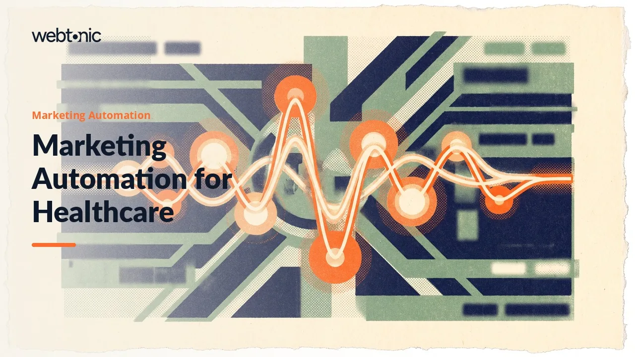 What a Patient Reminder Cannot Say: Nine Healthcare Marketing Automation Agencies in 2026 — Web Tonic blog thumbnail