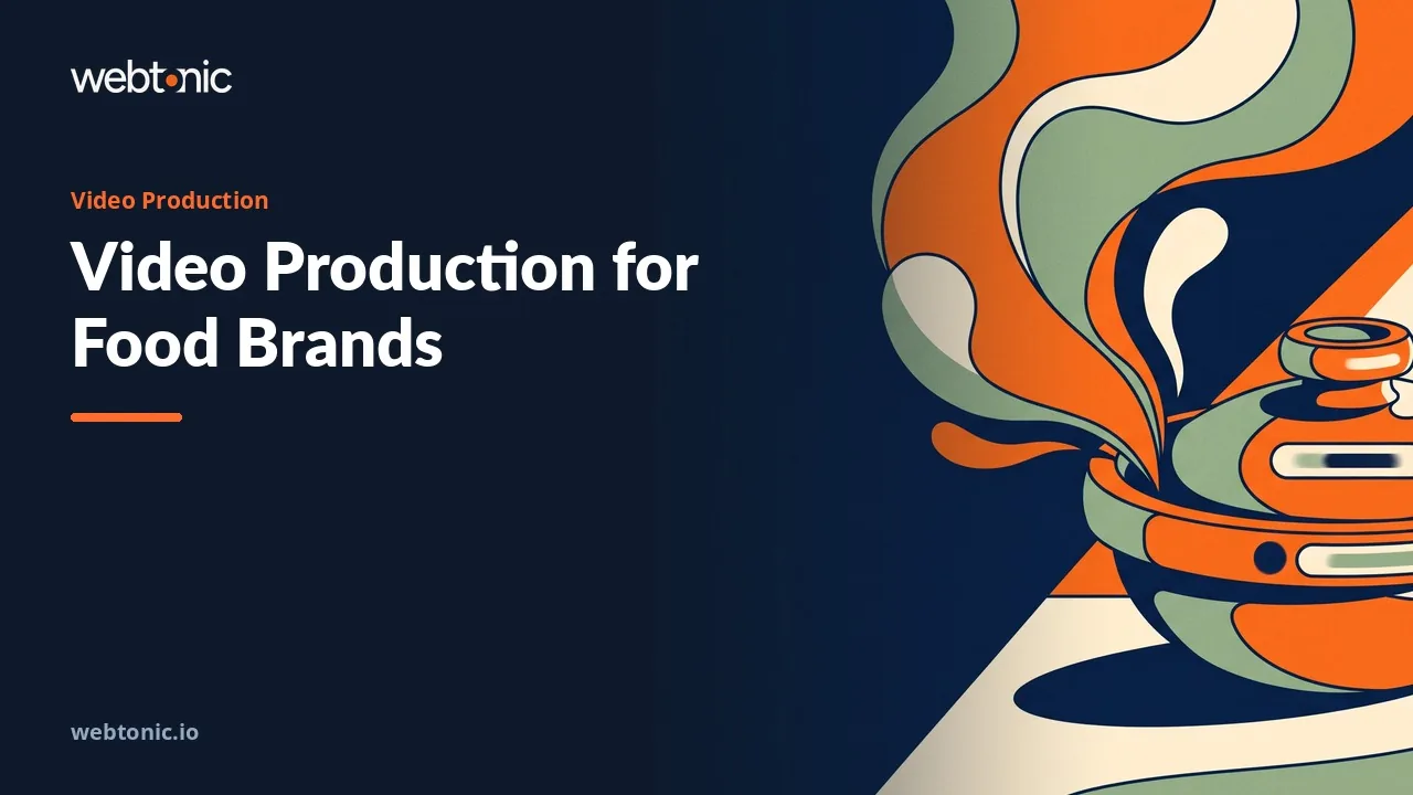Nineteen Video Production Agencies That Style Food for the Camera in 2026 — Web Tonic blog thumbnail