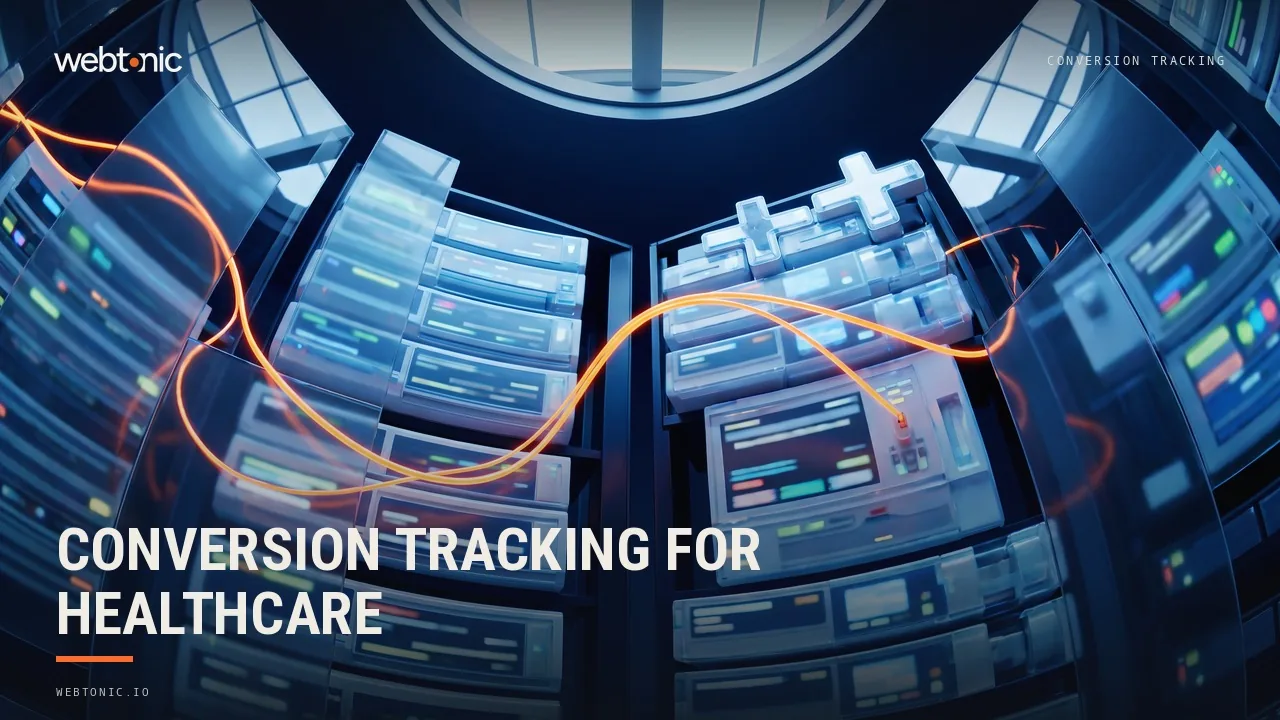 Who Sees the Patient Data? Twelve Healthcare Conversion Tracking Agencies in 2026 — Web Tonic blog thumbnail