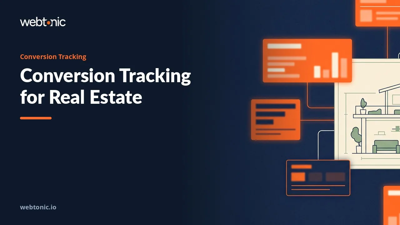 Nine Real Estate Conversion Tracking Agencies and the Lead Events They Define in 2026 — Web Tonic blog thumbnail
