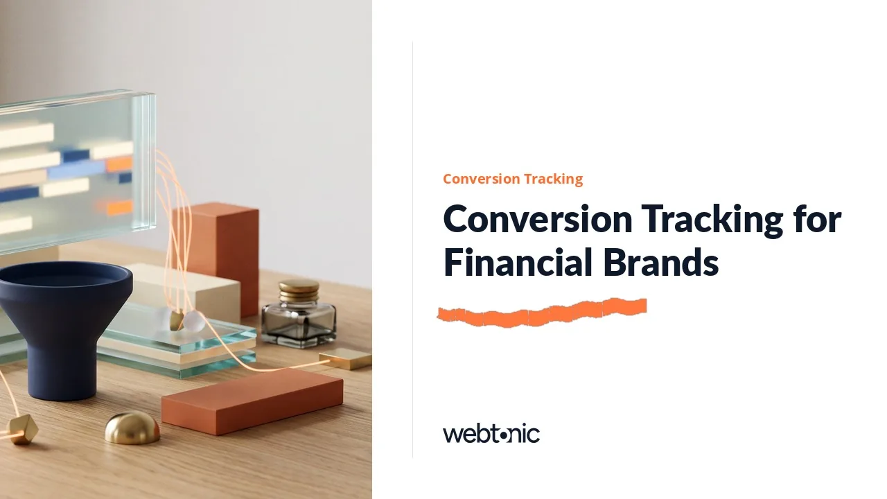 The Approval Happens Off-Site: Thirteen Financial Services Conversion Tracking Agencies in 2026 — Web Tonic blog thumbnail
