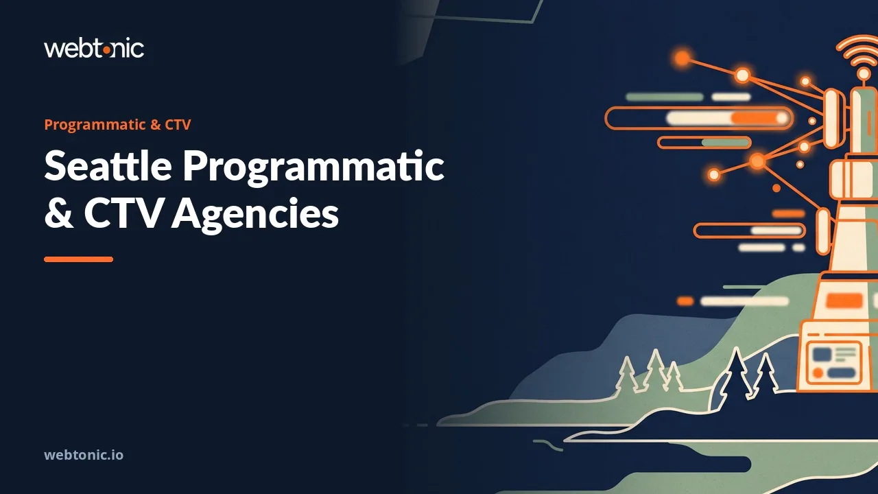 What Each Buyer Puts in Writing: Eight Seattle Programmatic and CTV Agencies in 2026 — Web Tonic blog thumbnail