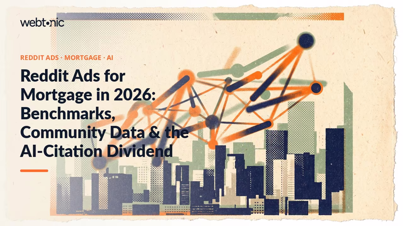 Reddit Ads for Mortgage in 2026: Benchmarks, Community Data & the AI-Citation Dividend — Web Tonic blog thumbnail