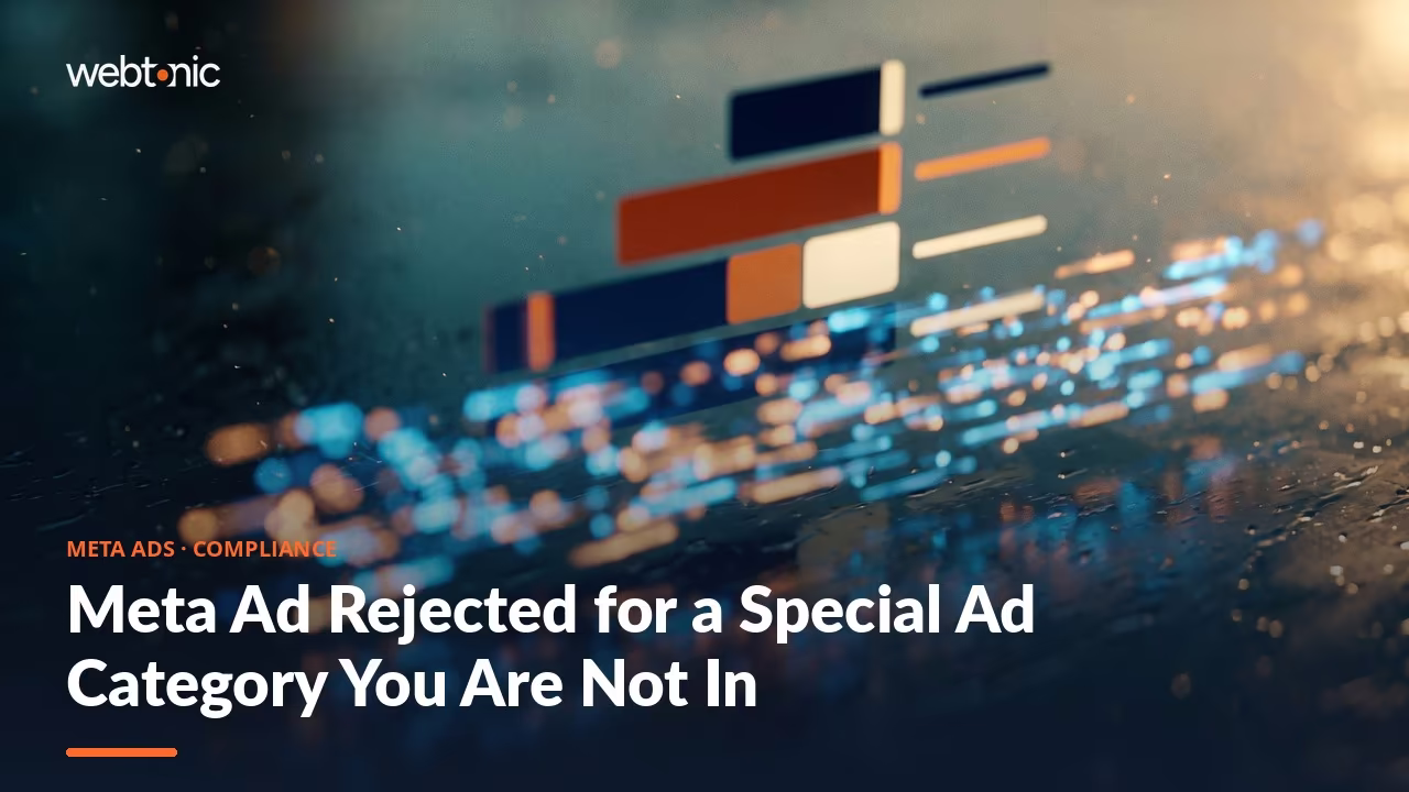 Meta Ad Rejected for a Special Ad Category You Are Not In — Web Tonic blog thumbnail