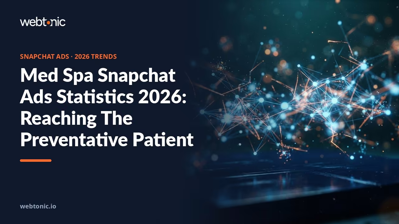Med Spa Snapchat Ads Statistics 2026: Reaching The Preventative Patient — Web Tonic blog thumbnail