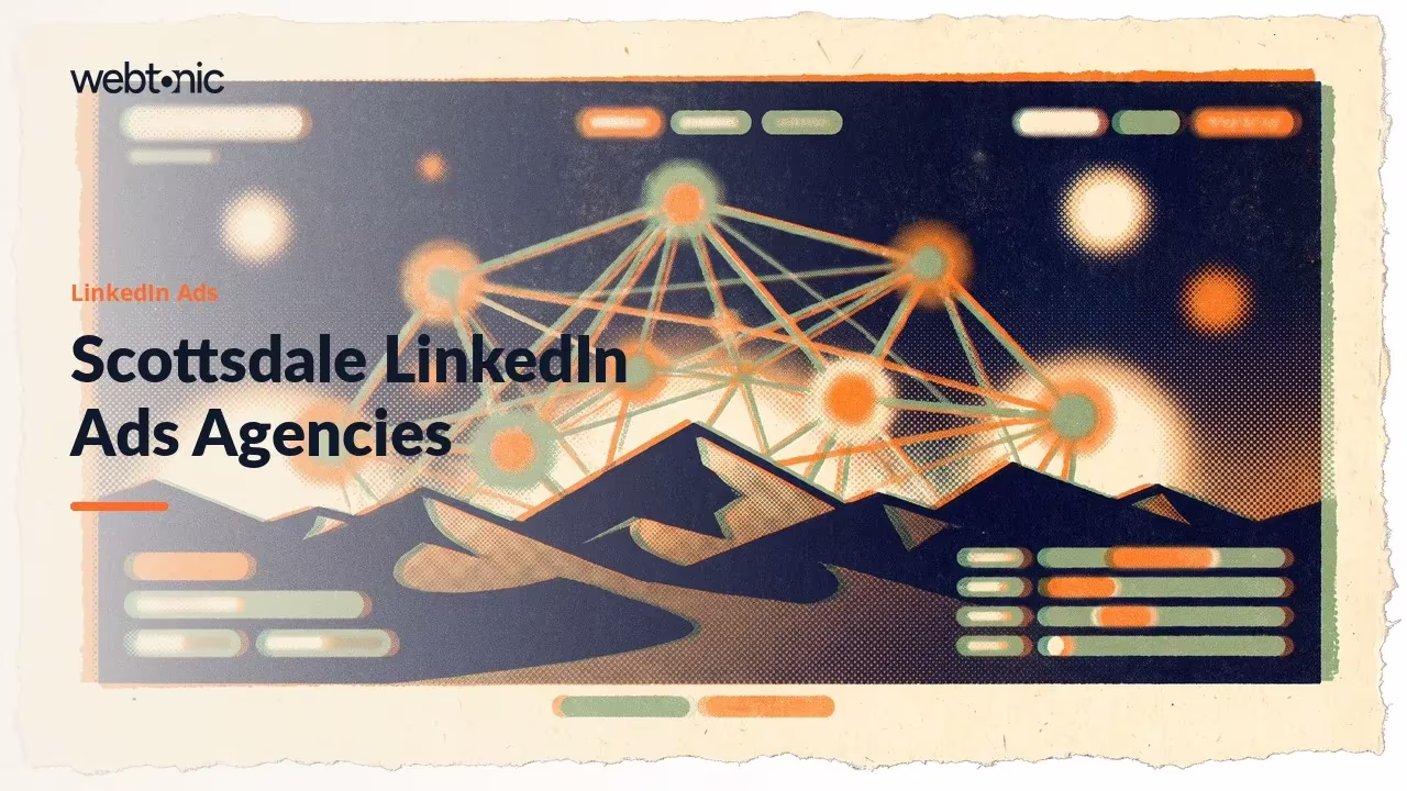 Scottsdale LinkedIn Ads in 2026: Twelve Agencies, Five in the City — Web Tonic blog thumbnail