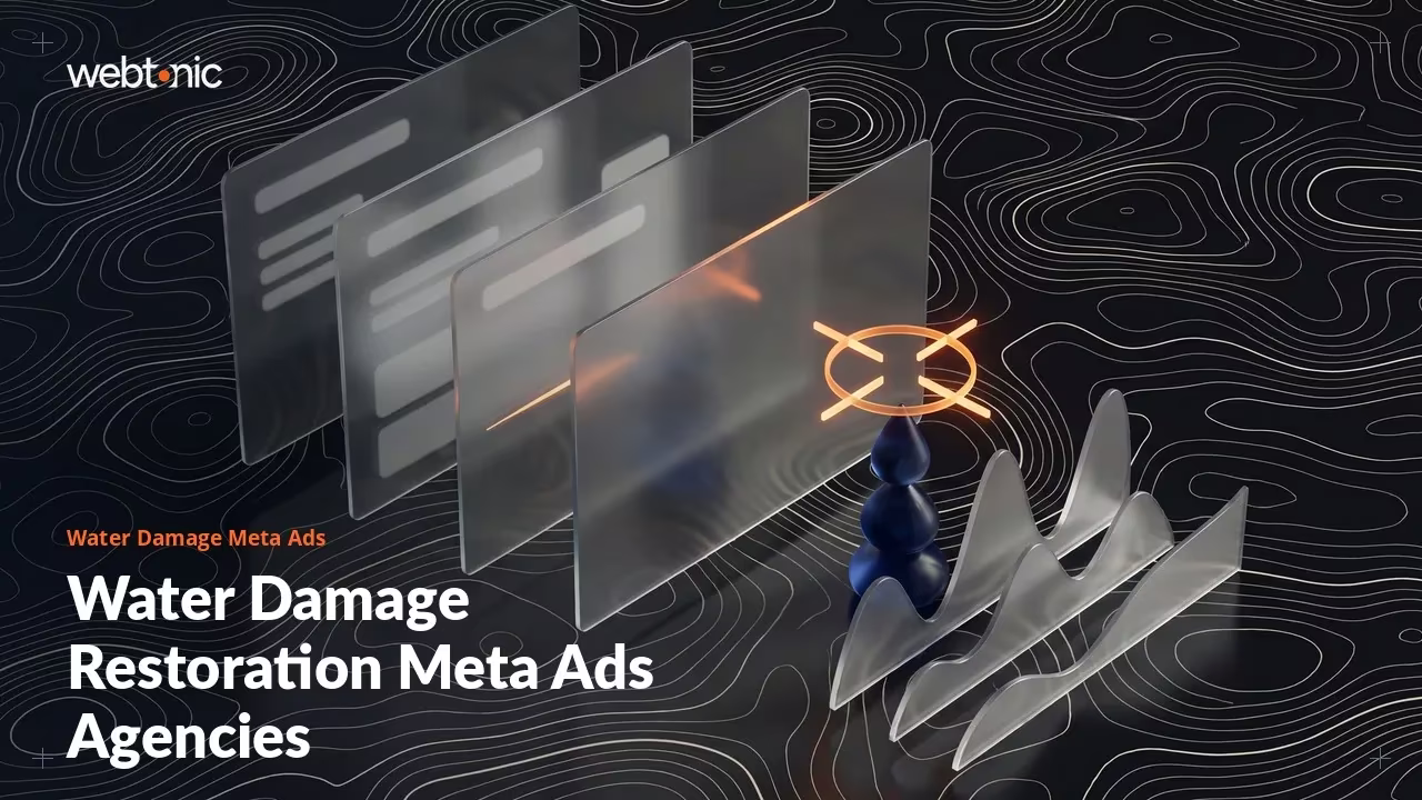 Selling an Emergency on a Feed: 9 Water Damage Meta Ads Agencies in 2026 — Web Tonic blog thumbnail