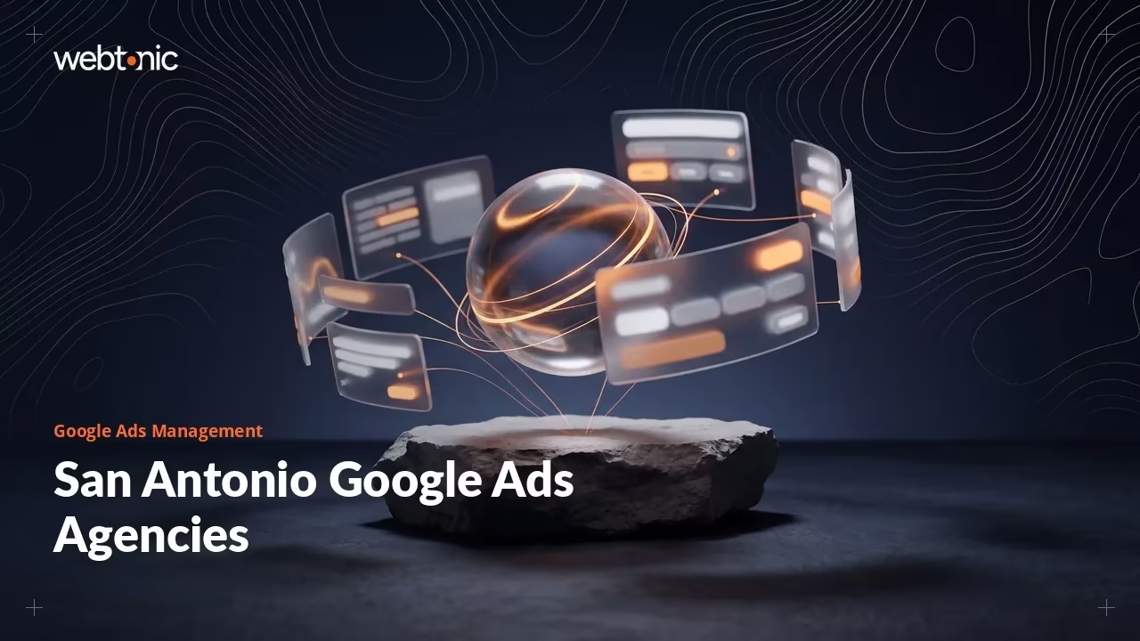 How San Antonio Google Ads Agencies Compare in 2026 — Web Tonic blog thumbnail