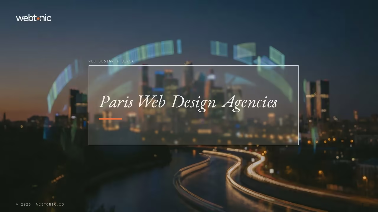 Paris Web Design and UI/UX Agencies to Know in 2026 — Web Tonic blog thumbnail