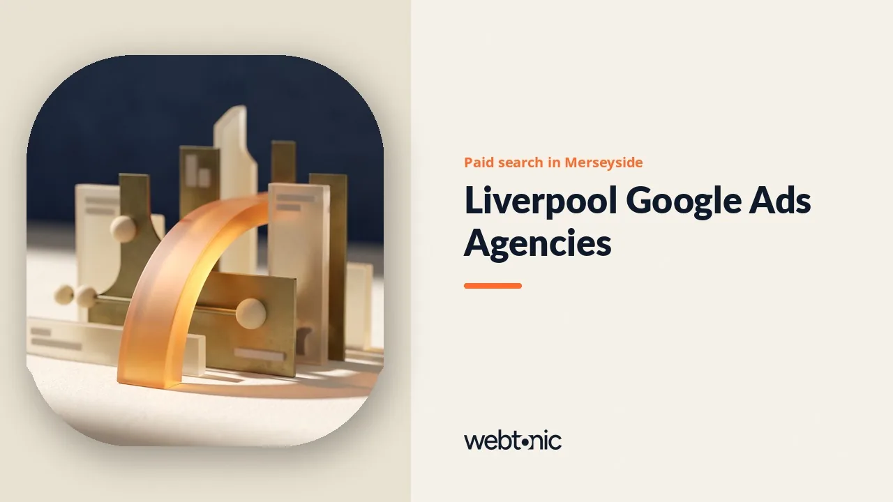 Fourteen Liverpool Google Ads Agencies, Every One With an L Postcode, in 2026 — Web Tonic blog thumbnail