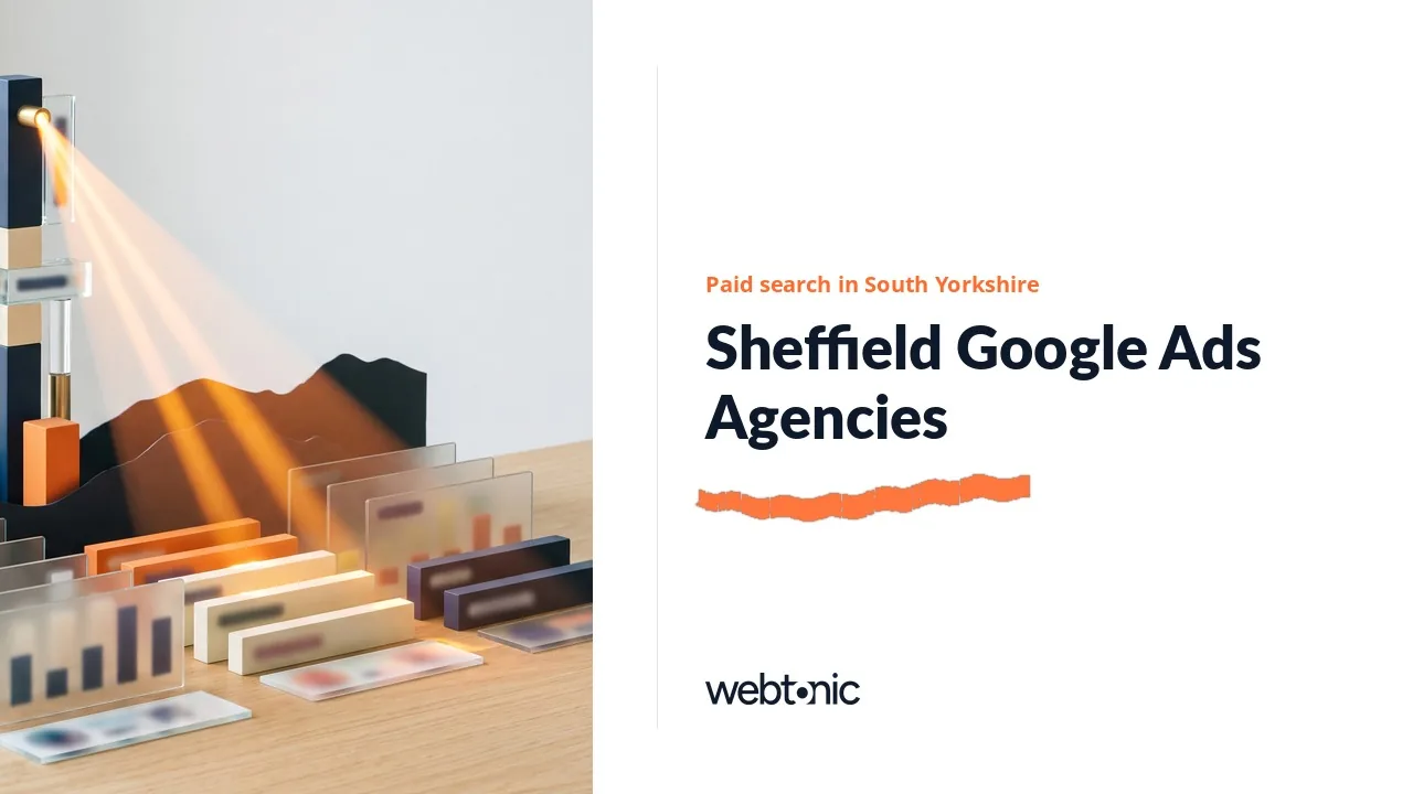 Thirteen Sheffield Google Ads Agencies and Who Holds the Account Keys in 2026 — Web Tonic blog thumbnail
