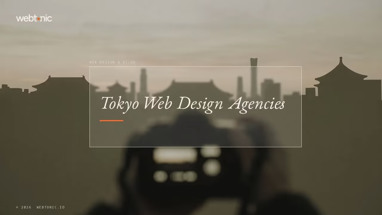 Tokyo Web Design and UI/UX Agencies: A 2026 Shortlist Built on Evidence — Web Tonic blog thumbnail