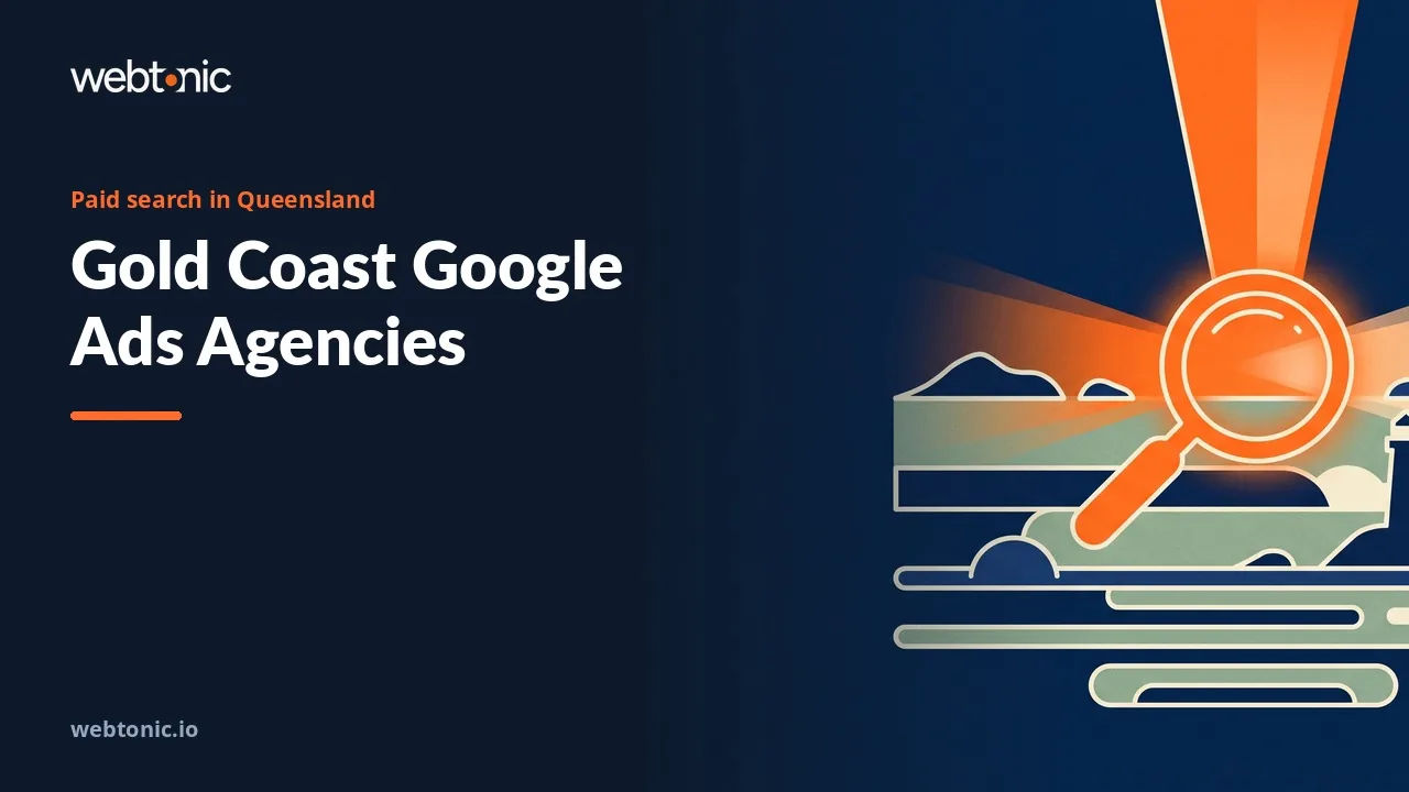 Six PPC Specialists, Ten Generalists: Gold Coast Google Ads Agencies in 2026 — Web Tonic blog thumbnail